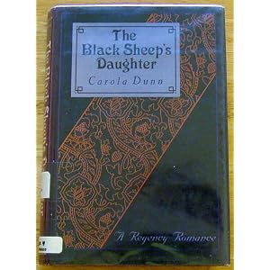 The Black Sheep's Daughter: A Regency Romantic Adventure by Carola Dunn