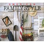 American Family Style: Decorating, Cooking, Gardening, Entertaining by Mary Randolph Carter and Ralph Lauren