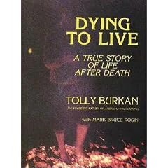 Dying to Live: A True Story of Life After Death