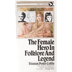 The Female Hero in Folklore and Legend (Quokka Book)