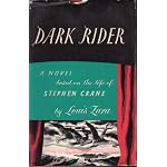 Dark rider,: A novel based on the life of Stephen Crane book cover