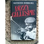 Dizzy Gillespie and the Be-Bop Revolution book cover