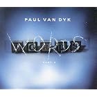 Words Pt.2 by  Paul Van Dyk 