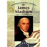 James Madison: Father of the Constitution (Revolutionary War Leaders) book cover
