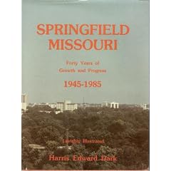 Springfield, Missouri: Forty years of growth and progress, 1945-1985