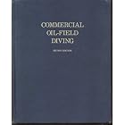 Commercial Oil-Field Diving. by Nicholas B. Zinkowski