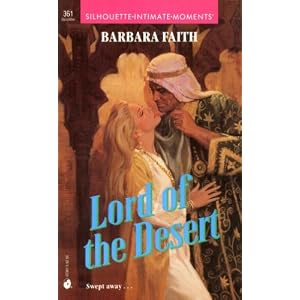Lord Of The Desert (Silhouette Intimate Moments) by Barbara Faith