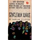 Gentleman Junkie 1ST Edition by  Harlan Ellison