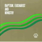 Baptism, Eucharist and Ministry (Collection Saveurs Gourmandes and Art de Vivre) by World Council of Churches