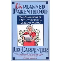 Unplanned Parenthood: The Confessions of a Seventy-something Surrogate Mother