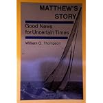 Matthew's Story: Good News for Uncertain Times book cover