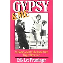 Gypsy and Me: At Home and on the Road With Gypsy Rose Lee