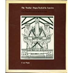 The Tracker organ revival in America =: Die Orgelbewegung in Amerika (Veroffentlichung der Gesellschaft der Orgelfreunde ; 65)