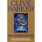 Incarnations : Three Plays by  Clive Barker