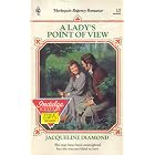A Lady's Point of View (Harlequin Regency Romance, No 14) by Jacqueline Diamond