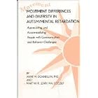 Movement Differences and Diversity in Autism-Mental Retardation: Appreciations and... by Anne M. Donnellan