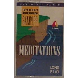Meditations by Integrity Music Interludes Sampler (Audio Cassette - 1995)