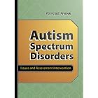 Autism Spectrum Disorders: Issues in Assessment and Intervention by Patricia Ann Prelock