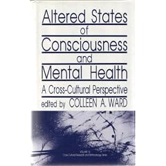 Altered States of Consciousness and Mental Health: A Cross-Cultural Perspective (Cross Cultural Research and Methodology)