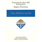 Preparing for your ACS examination in organic chemistry: The official guide by I. Dwaine Eubanks