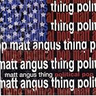 Click here to buy Political Pop by  Matt Angus Thing .