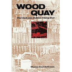 Wood Quay: The Clash over Dublin's Viking Past
