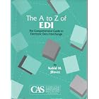 Click here to buy  The A to Z of Edi: The Comprehensive Guide to Electronic Data Interchange  by Nahid M. Jilovec.