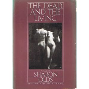 Sharon Olds, The Dead and the Living