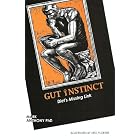  Gut Instinct: Diet's Missing Link  by Mark Anthony, Charlotte Herzele, and Cindy Brettschneider