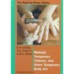 Everything You Need to Know About Mendhi, Temporary Tattoos, and Other Temporary Body Art (Need to Know Library)