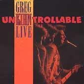 Unkihntrollable (Greg Kihn Live) by Greg Kihn