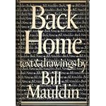 Back home, text and drawings by Bill Mauldin. book cover