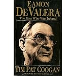 Eamon de Valera: The man who was Ireland book cover