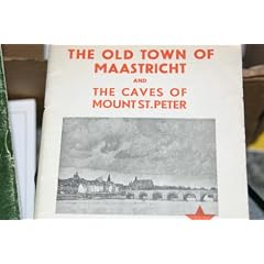 The old town of Maastricht and the caves of mount St. Peter,
