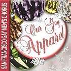 Our Gay Apparel by  Dante de Tablan, Robert Allen, Samuel Barber, Ron / Harris, Carol Harris, and Stan K. Hill 