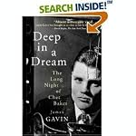 DEEP IN A DREAM: THE LONG NIGHT OF CHET BAKER. book cover