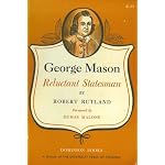 George Mason Reluctant Statesman book cover