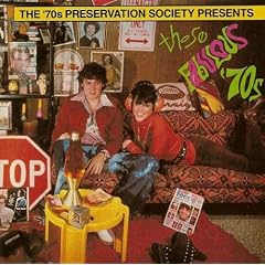 70s Preservation Society Presents Those Fabulous 70s by  Various Artists, Partridge Family, Bay City Rollers, Starland Vocal Band, and Chi Coltrane 
