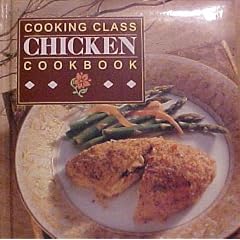 Cooking Class Chicken Cookbook