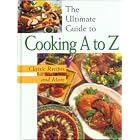 The ultimate guide to cooking A to Z: Classic recipes and more by 