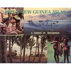 Papua New Guinea atlas: A nation in transition