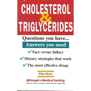Cholesterol & Triglycerides: Questions You Have ...Answers You Need