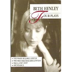 Beth Henley: Four Plays