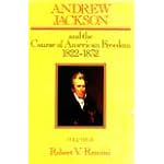 Andrew Jackson and the Course of American Freedom 1822-1832 book cover