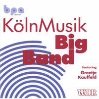 Featuring Greetje Kauffeld by  Kolnmusik Big Band 
