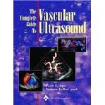 The Complete Guide to Vascular Ultrasound by Peter H. Arger and Suzanne DeBari Iyoob
