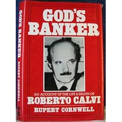 God's Banker: An Account of the Life and Death of Roberto Calvi