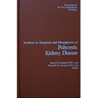 Problems in Diagnosis and Management of Polycystic Kidney Disease: Proceedings of the... by Jared J. Grantham and Kenneth D. Gardner