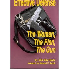 Effective Defense: The Woman, the Plan, the Gun