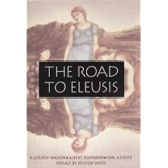 The Road To Eleusis: Unveiling the Secret of the Mysteries
